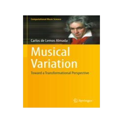 [预订]Musical Variation: Toward a Transformational Perspective 9783031314506