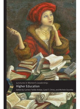 预订 Junctures in Women’s Leadership: Higher Education 妇女领导的转折点：高等教育: 9780813586229