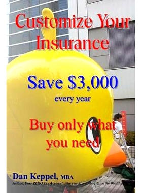 预订 Customize Your Insurance: Save $3,000 every year Buy only what you need: 9781490936444