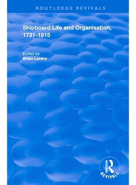 预订 Shipboard Life and Organisation, 1731-1815 船上生活与组织，1731-1815年: 9781138346291