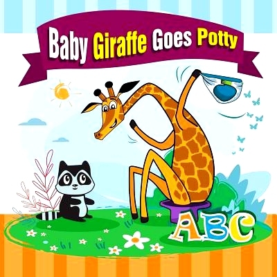 预订 Baby Giraffe Goes Potty.: The Funniest ABC Rhyming Book for Kids 2-5 Years Old, Toddler Book, Potty Training Books