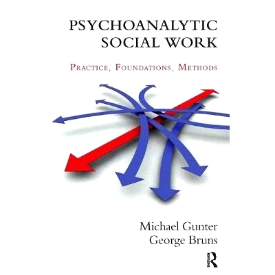 预订 Psychoanalytic Social Work: Practice - Foundations - Methods: 9781780490908