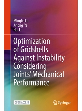 预订 Optimization of Gridshells Against Instability Considering Joints’ Mechanical Performance 考虑节点力学性能的网壳结