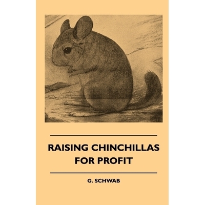 Raising Chinchillas for Profit 饲养龙猫谋利: 9781445511245