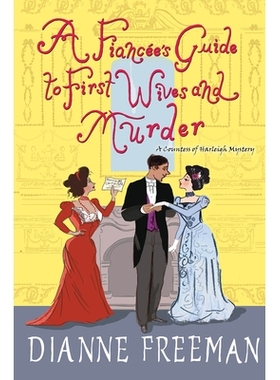 预订 A Fiancee’s Guide to First Wives and Murder 未婚妻的*任妻子和谋杀指南: 9781496731609