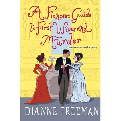 预订 A Fiancee’s Guide to First Wives and Murder 未婚妻的*任妻子和谋杀指南: 9781496731609