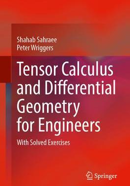 [预订]Tensor Calculus and Differential Geometry for Engineers: With Solved Exercises 9783031339523