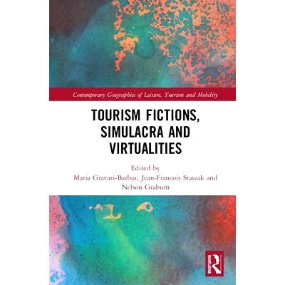 预订 Tourism Fictions, Simulacra and Virtualities 旅游小说、模拟与虚拟: 9780367232481