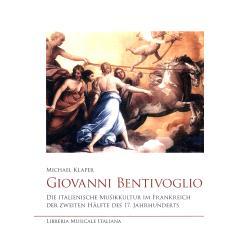 预订 Giovanni Bentivoglio : die italienische Musikkultur im Frankreich der zweiten Hälfte des 17. Jahrhunderts: 9788855
