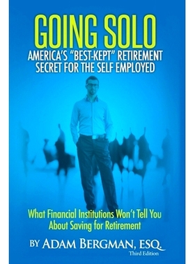 预订 Going Solo - America’s Best-Kept Retirement Secret for the Self-Employed: What Financial Institutions Won’t Tell