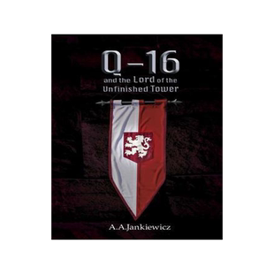 [预订]Q-16 and the Lord of the Unfinished Tower 9780995908031
