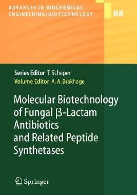 【预订】Molecular Biotechnology of Fungal ß-Lactam Antibiotics and Related Peptide Synthetases