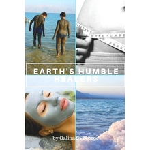 预订 Earth’s Humble Healers: Learn How to Use Salts, Muds & Clays for Better Health, Youth & Vitality. Plus 80 Health &