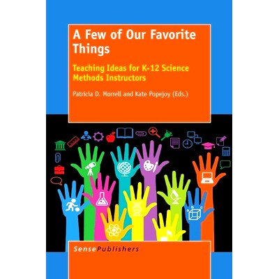 预订 A Few of Our Favorite Things: Teaching Ideas for K-12 Science Methods Instructors 我们*喜欢的几点：K-12科学方法讲师