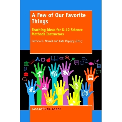 预订 A Few of Our Favorite Things: Teaching Ideas for K-12 Science Methods Instructors 我们*喜欢的几点：K-12科学方法讲师