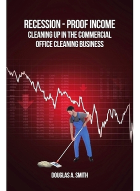 预订 Recession-Proof Income: Cleaning Up in the Commercial Office Cleaning Business