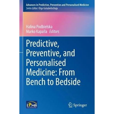 预订 Predictive, Preventive, and Personalised Medicine From Bench to Bedside 预测、预防和个性化*：从实验室到临床 9783031