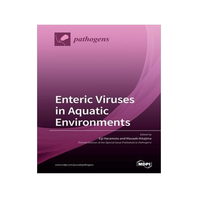 [预订]Enteric Viruses in Aquatic Environments 9783039285686