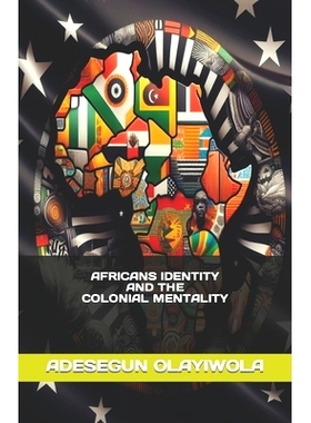 预订 Africans Identity and the Colonial Mentality: 9798882128592
