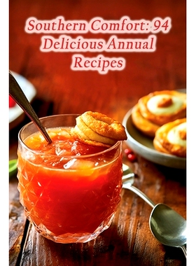 预订 Southern Comfort: 94 Delicious Annual Recipes: 9798864294413