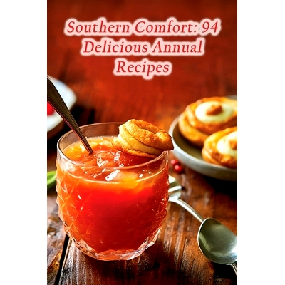 预订 Southern Comfort: 94 Delicious Annual Recipes: 9798864294413