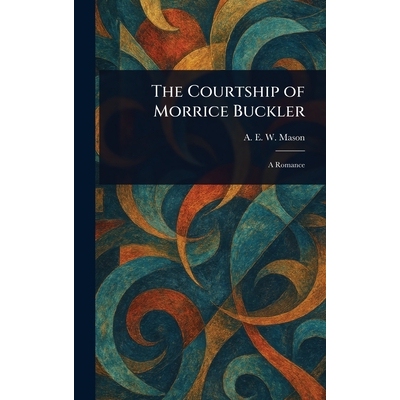 预订 The Courtship of Morrice Buckler 9781023317313