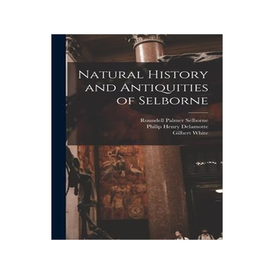 [预订]Natural History and Antiquities of Selborne 9781017378771