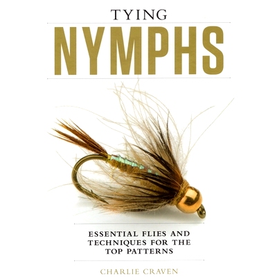 预订 Tying Nymphs: Essential Flies and Techniques for the Top Patterns: 9781934753354