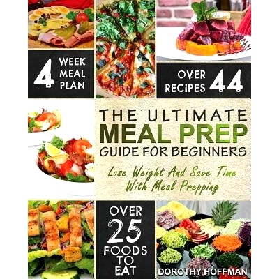 预订 Meal Prep: The Essential Meal Prep Guide For Beginners - Lose Weight And Save Time By Meal Prepping: 9781976114625