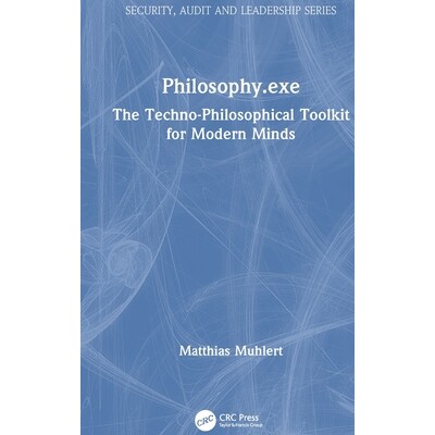 预订 Philosophy.exe: The Techno-Philosophical Toolkit for Modern Minds 哲学.exe：现代心智的科技哲学工具箱: 9781041070375