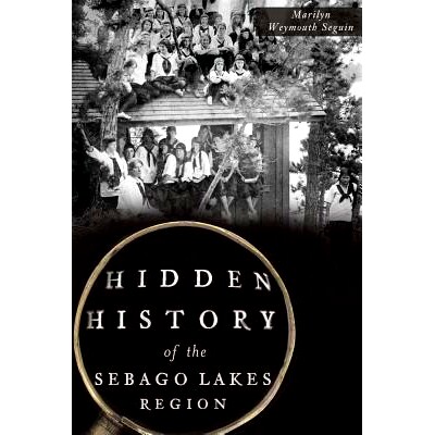 预订 Hidden History of the Sebago Lakes Region: 9781626198517