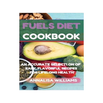 [预订]Fuels Diet Cookbook: An Accurate Selection of Easy, Flavorful Recipes for Lifelong Health 9781914045479