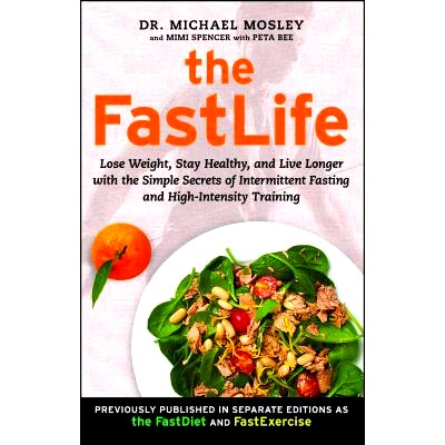 预订 The FastLife: Lose Weight, Stay Healthy, and Live Longer with the Simple Secrets of Intermittent Fasting and High-I