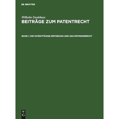 预订 Die patentfähige Erfindung und das Erfinderrecht: 9783111302812