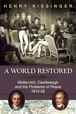 预订 【】A World Restored: Metternich, Castlereagh and the Problems of Peace, 1812-22