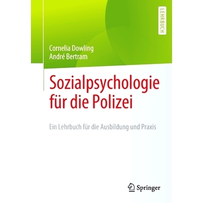 预订 Sozialpsychologie für die Polizei: Ein Lehrbuch für die Ausbildung und Praxis: 9783662640463