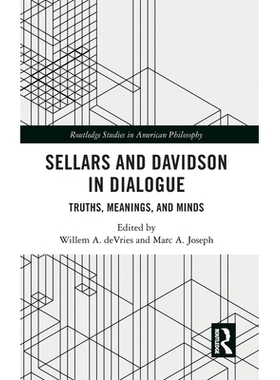 预订 Sellars and Davidson in Dialogue: Truths, Meanings, and Minds 塞拉斯与戴维森对话：真理、意义与思想: 9781032778853