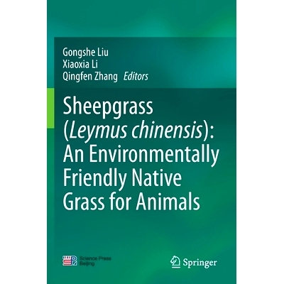 预订 Sheepgrass (Leymus Chinensis): An Environmentally Friendly Native Grass for Animals: 9789811386350