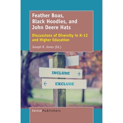 预订 Feather Boas, Black Hoodies, and John Deere Hats: Discussions of Diversity in K-12 and Higher Education 羽毛野猪，