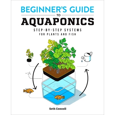 预订 Beginner’s Guide to Aquaponics: Step-By-Step Systems for Plants and Fish: 9781647397487
