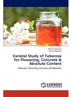 预订 Varietal Study of Tuberose for Flowering, Concrete & Absolute Content: 9783659170966