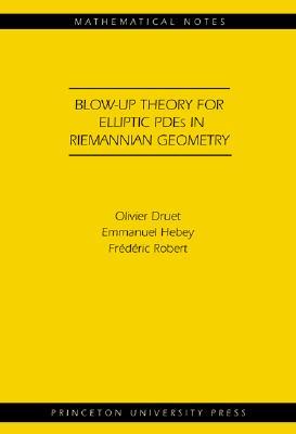预订 【】Blow-up Theory for Elliptic PDEs in Riemannian Geometry (MN-45)