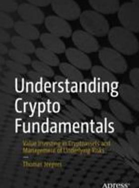 [预订]Understanding Crypto Fundamentals: Value Investing in Cryptoassets and Management of Underlying Risk 9781484293089