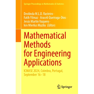 预订 Mathematical Methods for Engineering Applications: ICMASE 2024, Coimbra, Portugal, September 16–18 工程应用的数学