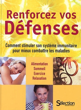 预订 Renforcez vos défenses : comment stimuler son système immunitaire pour mieux combattre les maladies : alimentatio