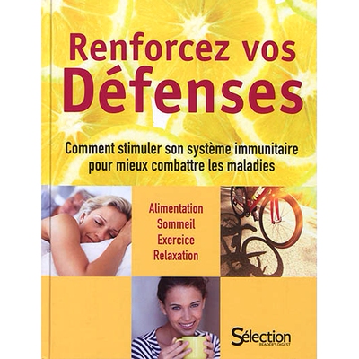 预订 Renforcez vos défenses : comment stimuler son système immunitaire pour mieux combattre les maladies : alimentatio