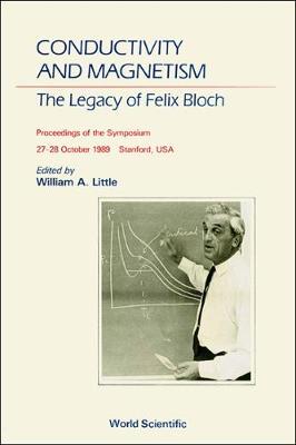 【预订】CONDUCTIVITY AND MAGNETISM: THE LEGACY OF FELIX BLOCH - A STANFORD CENTENNIAL SYMPOSIUM CELEBRATING THE WO...