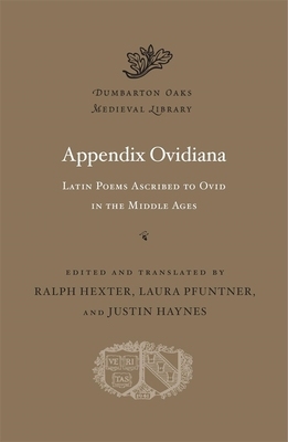 【预订】Appendix Ovidiana: Latin Poems Ascribed to Ovid in the Middle Ages 9780674238381
