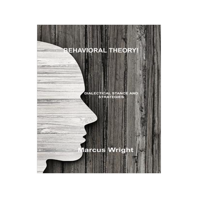 [预订]Behavioral Theory: Dialectical Stance and Strategies 9781803035093