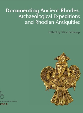 预订 Documenting Ancient Rhodes: The Archaeological Excavations and Rhodian Antiquities in the 19th to early 20th Centur